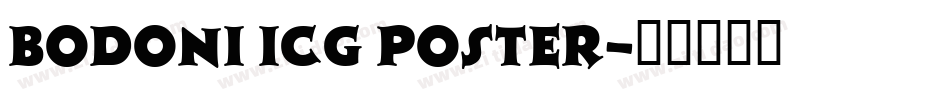 Bodoni ICG Poster字体转换